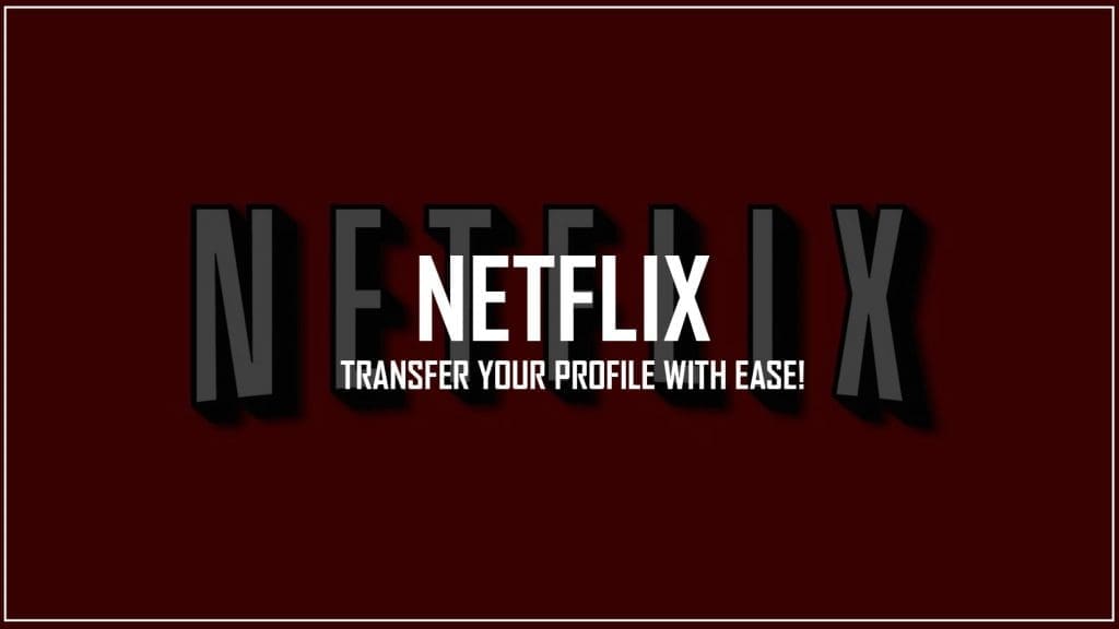 transfer-netflix-profile